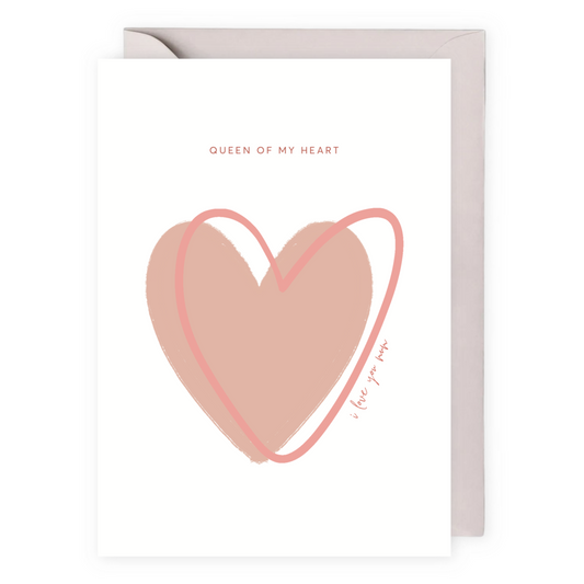 Queen of My Heart Greeting Card